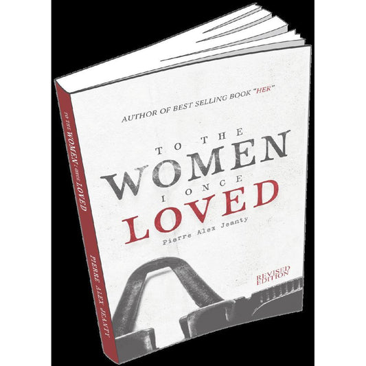 To The Woman I Once Loved By Pierre Alex Jeanty