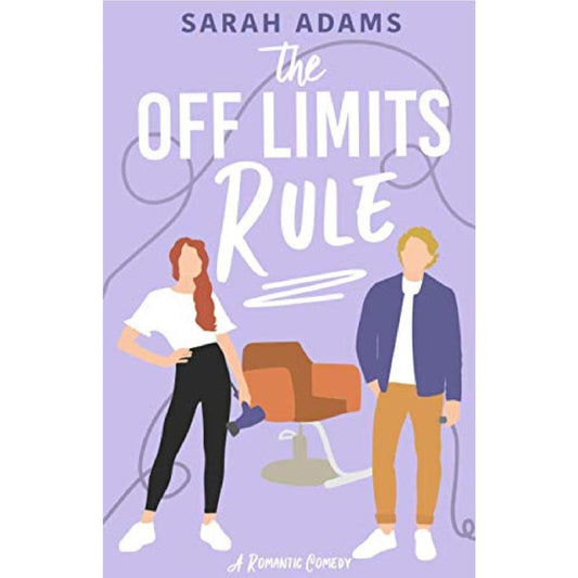 The Off Limits Rule: A Romantic Comedy By Sarah Adams Novel Ks
