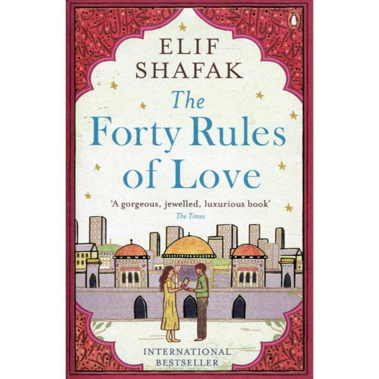 The Forty Rules Of Love By Eleif Shafak