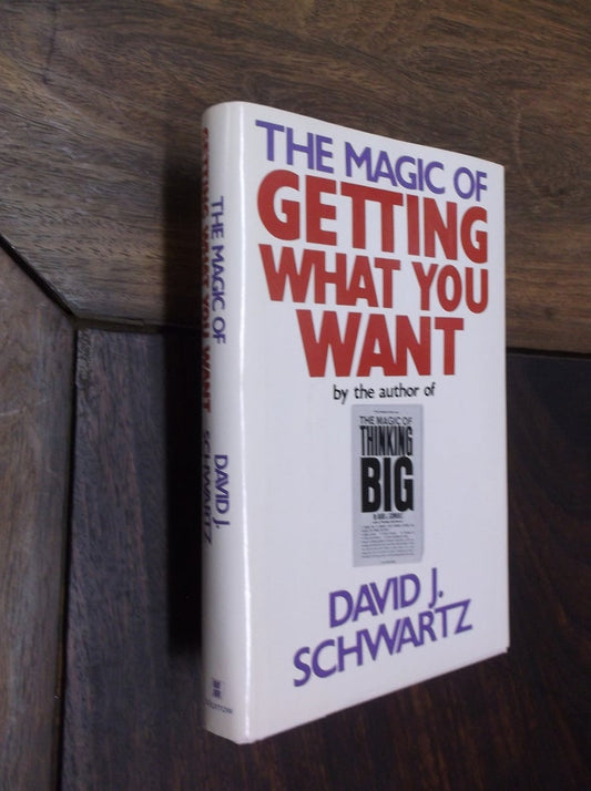 The Magic Of Getting What You Want