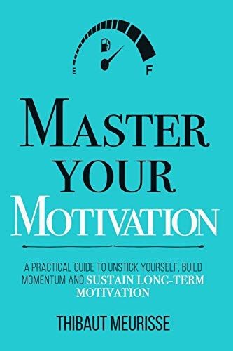 Master Your Motivation