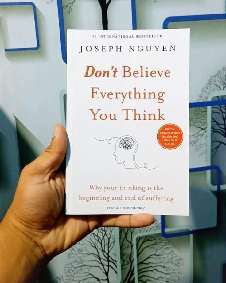 Don't Believe Everything You Think By Joseph Nguyen