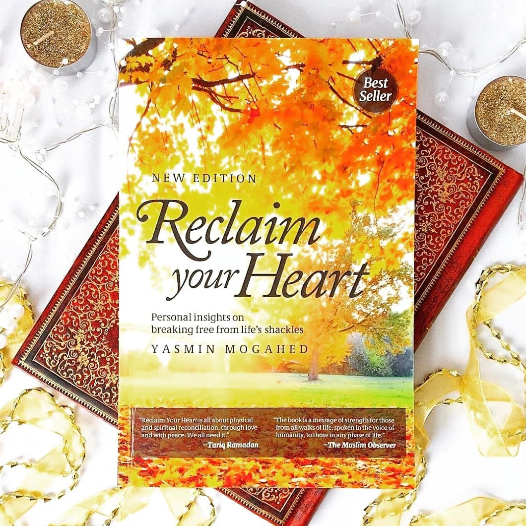 Reclaim Your Heart By Yasmin Mogahed ( Yasmeen Mogahed )