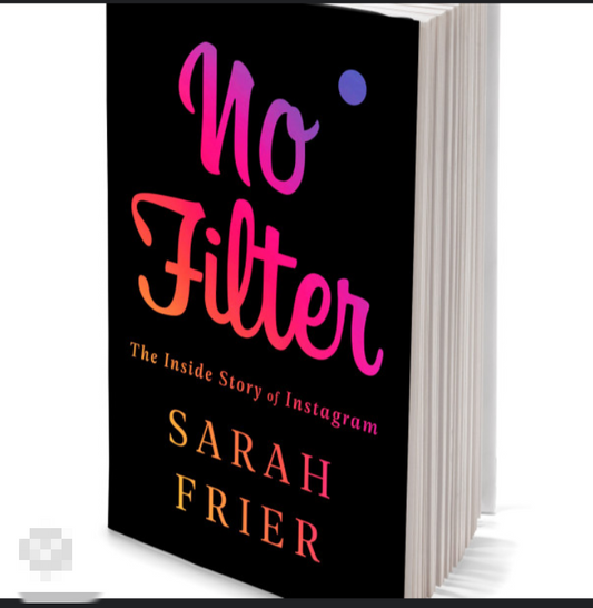 No Filter By Sarah Frier