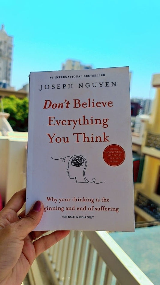 Don't Believe Everything You Think By Joseph Nguyen