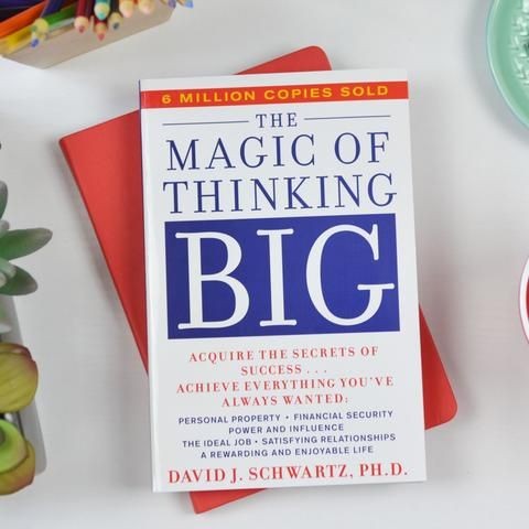 The Magic Of Big Thinking By David j.Schwartz