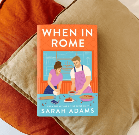 When In Rome: A Novel By Sarah Adams Novel